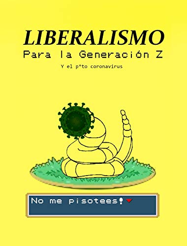 Liberalismo para la Generación Z: Y el p*to coronavirus