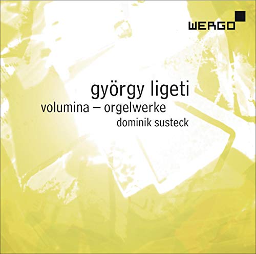 Ligeti : Volumina et uvres pour orgue. Susteck.