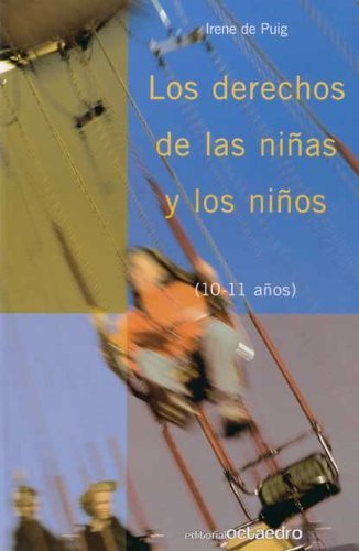 Los derechos de las niñas y los niños: (10-11 años) (Proyecto Noria) de Irene de Puig i Olivér (1 jun 2008) Tapa blanda