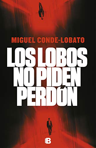 Los lobos no piden perdón (La Trama)