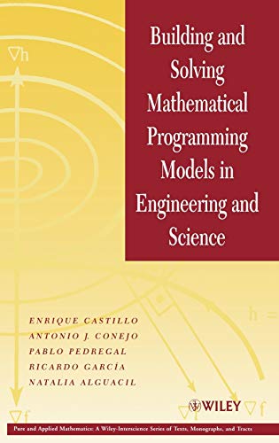 Mathematical Programming Models (Pure and Applied Mathematics: A Wiley Series of Texts, Monographs and Tracts)