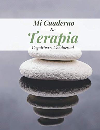 Mi cuaderno de terapia cognitiva y conductual: Terapia cognitivo conductual | Terapia cognitiva conductual | Haga ejercicio para tener un pensamiento ... depresión, miedos y otros problemas.