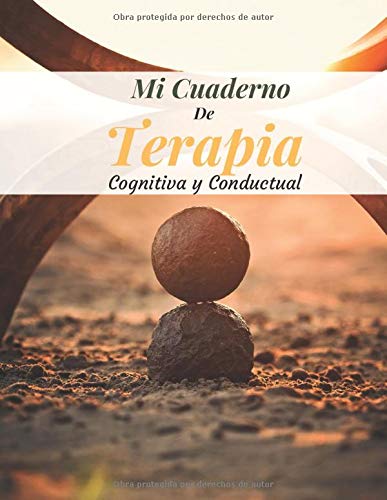 Mi cuaderno de terapia cognitiva y conductual: Terapia cognitivo conductual | Terapia cognitiva conductual | Haga ejercicio para tener un pensamiento ... depresión, miedos y otros problemas.