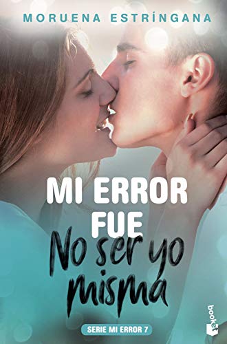 Mi error fue no ser yo misma: Serie Mi Error 7 (Bestseller)