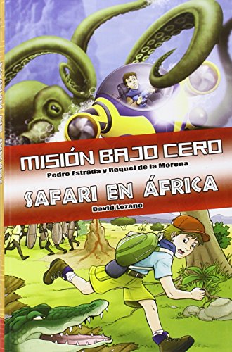 Misión Bajo Cero. Safari En África - Edición Especial: Recopilatorio Tú decides la aventura