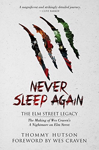 Never Sleep Again: The Elm Street Legacy: The Making of Wes Craven's A Nightmare on Elm Street