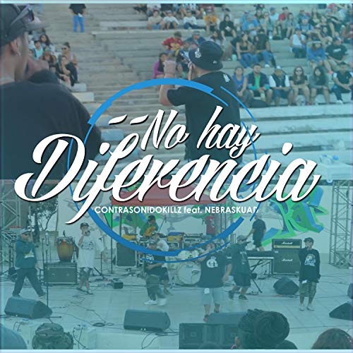 No Hay Diferencia (feat. Nebraskuad)