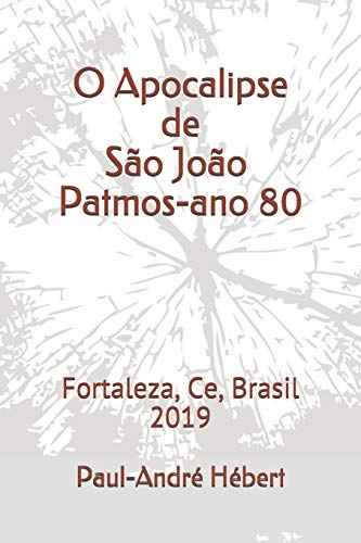 O Apocalipse de São João; Patmos-ano 80: 2 (As datas dos livros do Novo Testamento)