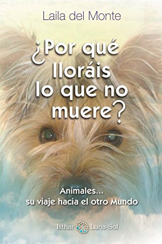 ¿Por Qué Lloráis Lo Que No Muere?