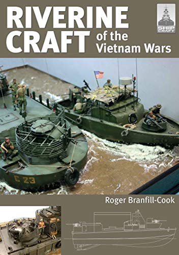 Riverine Craft of the Vietnam Wars (ShipCraft Book 26) (English Edition)