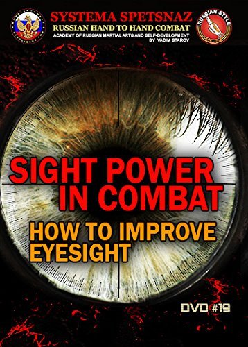 RUSSIAN MARTIAL ARTS DVD #19 - SIGHT POWER IN COMBAT - Martial Arts Instructional Video by Russian Systema Spetsnaz, Street Self-Defense Training DVD of Hand to Hand Combat Fighting Techniques