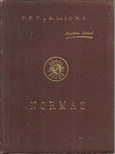 SERVICIO SOCIAL DE LA MUJER. DECRETO DE 7 DE OCTUBRE DE 1937 Y REGLAMENTO DE 28 DE NOVIEMBRE, DEL MISMO AÑO, ESTABLECIENDO Y REGULANDO EL SERVICIO SOCIAL DE LA MUJER. NORMAS E INSTRUCCIONES PARA EL FUNCIONAMIENTO DE LAS SECCIONES DE ORGANIZACION …