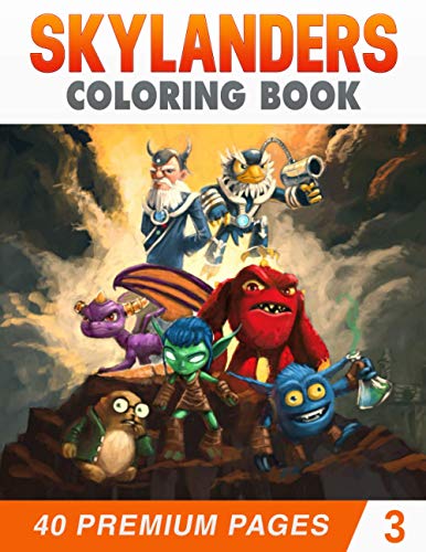 Skylanders Coloring Book 3: Funny Coloring Book With 40 Images For Kids of all ages.