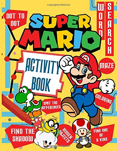 Super Mario Activity Book: Stress Relief Spot Differences, Word Search, One Of A Kind, Find Shadow, Maze, Hidden Objects, Coloring, Dot To Dot Activities Books For Adult, Kid Colouring