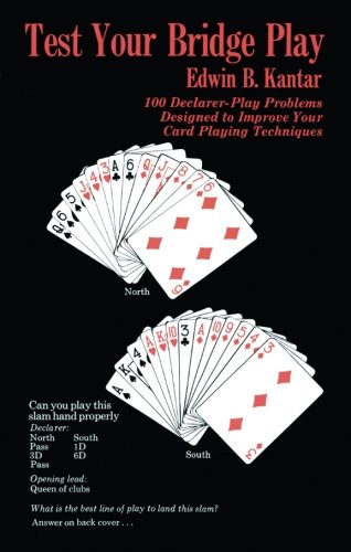 Test Your Bridge Play: 100 Declarer-Play Problems Designed to Improve Your Card Playing Techniques (Melvin Powers Self-Improvement Library)