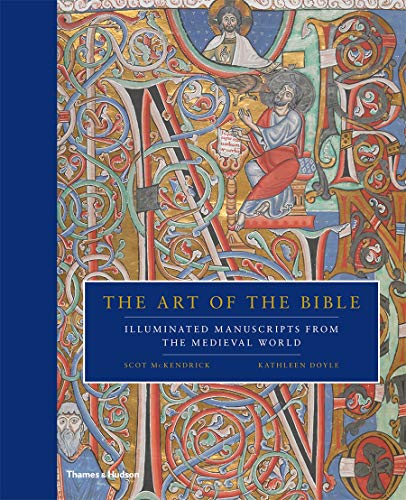 The Art of the Bible: Illuminated Manuscripts from the Medieval World