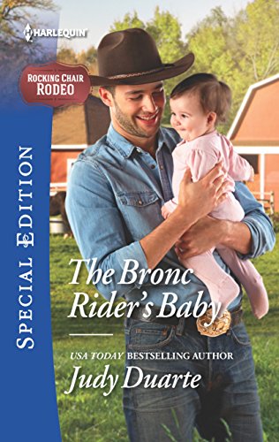 The Bronc Rider's Baby (Harlequin Special Edition: Rocking Chair Rodeo)