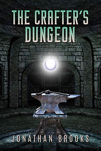 The Crafter's Dungeon: A Dungeon Core Novel (Dungeon Crafting Book 1) (English Edition)