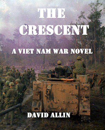 The Crescent: A Viet Nam War Novel (English Edition)