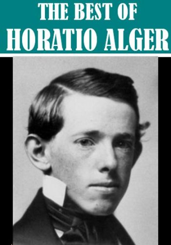 The Essential Horatio Alger Collection (English Edition)