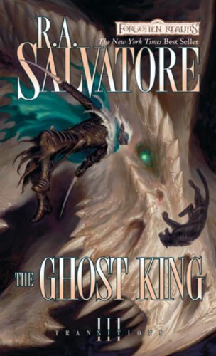 [The Ghost King (Transitions) (Forgotten Realms: Transitions Trilogy)] [R.A. Salvatore] [July, 2010]