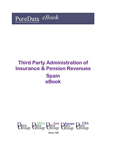 Third Party Administration of Insurance & Pension Revenues in Spain: Product Revenues (English Edition)