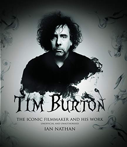 Tim Burton (updated edition): The iconic filmmaker and his work (Iconic Filmmakers Series) (English Edition)