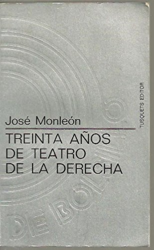 Treinta años de teatro de la derecha