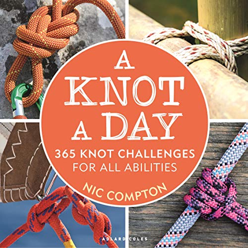 A Knot A Day: 365 Knot Challenges for All Abilities