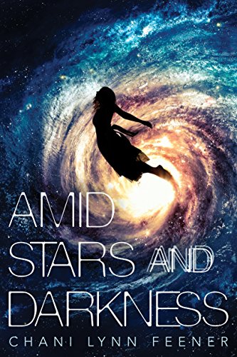 Amid Stars and Darkness (Xenith Trilogy)