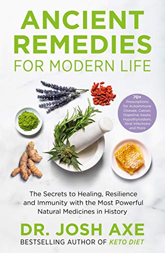 Ancient Remedies for Modern Life: from the bestselling author of Keto Diet (English Edition)