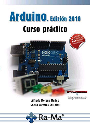 Arduino. Edición 2018 Curso práctico