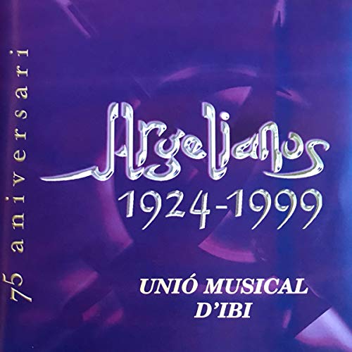 Argelianos 1924 - 1999 (Edición 75 Aniversario)