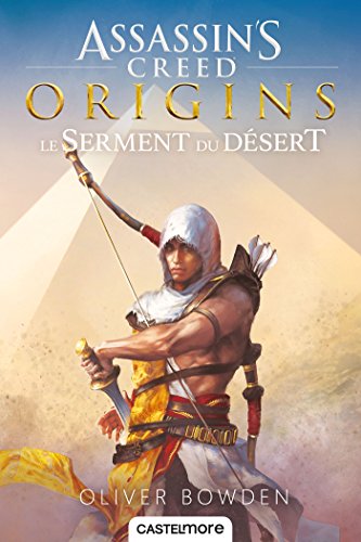 Assassin's Creed Origins: Le serment du désert: 9 (CAS.ROMANS 15+)