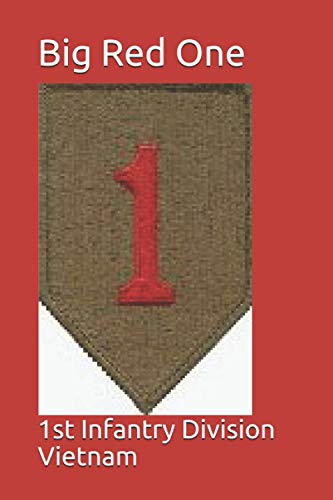 Big Red One: 1st Infantry division Vietnam