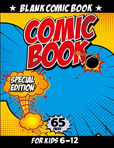 Blank Comic Book For Kids 6-12: Create and make your own comic book for kids With kit of Variety of Templates and Stickers