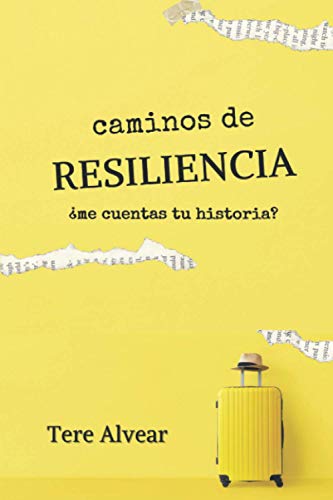 CAMINOS DE RESILIENCIA: ¿Me cuentas tu historia?