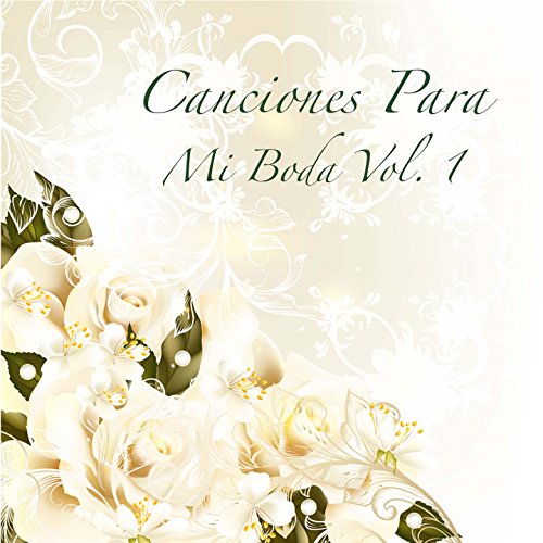 Canciones para Mi Boda, Vol. 1