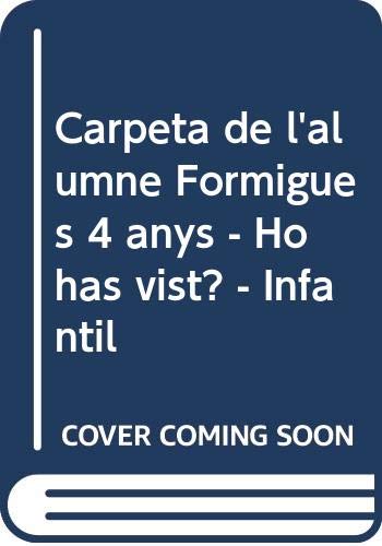 Carpeta de l'alumne Formigues 4 anys - Ho has vist? - Infantil (Projecte Ho has vist?)