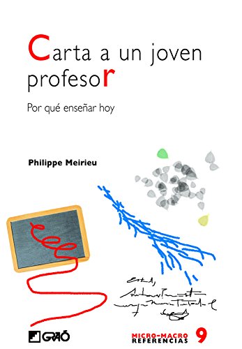 Carta a un joven profesor. Por qué enseñar hoy (MICRO-MACRO REFERENCIAS nº 9)