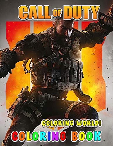 Coloring World! - Call of Duty Coloring Book: An Incredible Gift For Call of Duty Fans To Entertain And Relax