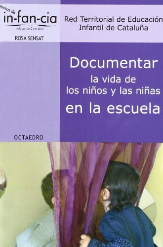 Documentar la vida de los nios y las nias en la escuela: 28 (Temas de infancia)