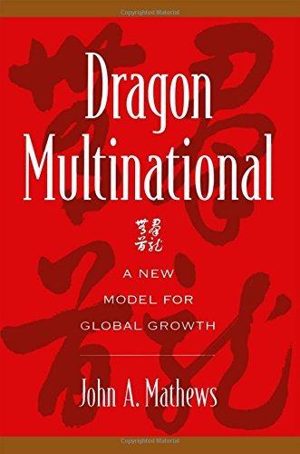 Dragon Multinational: A New Model for Global Growth (English Edition)