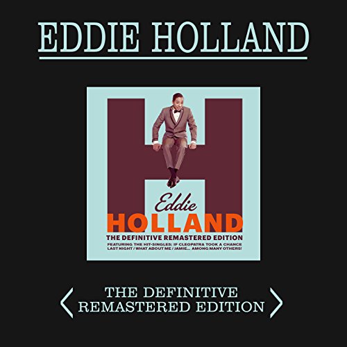 Eddie Holland: The Definitive Remastered Edition (Plus 15 Bonus Tracks)