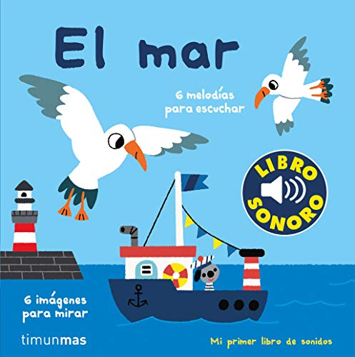 El mar. Mi primer libro de sonidos (Libros con sonido)