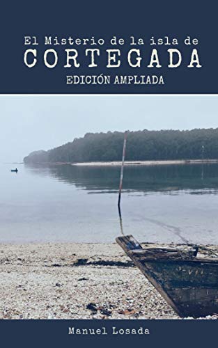 El Misterio de la isla de Cortegada: Una novela que tendrás que acabar en un solo día.