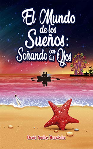 El mundo de los sueños: Soñando con tus ojos