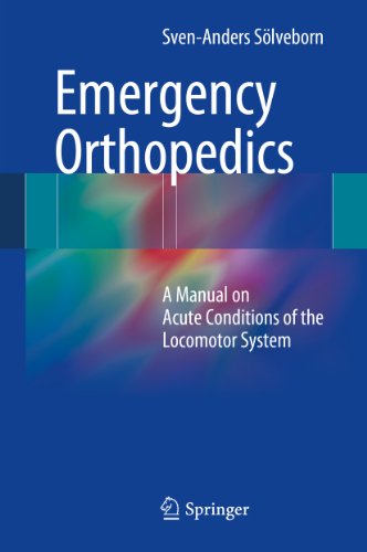 Emergency Orthopedics: A Manual on Acute Conditions of the Locomotor System (English Edition)