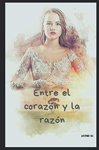 ENTRE EL CORAZON Y LA RAZON