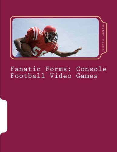 Fanatic Forms: Console Football Video Games: Forms you can print out to scout, recruit, do in-game adjustments, etc. for your Xbox/PS Footbal Video Game